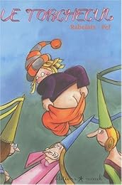 Comment Grandgousier connut l'esprit merveilleux de Gargantua à l'invention d'un torchecul