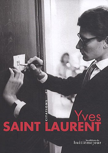Yves Saint Laurent Citations Amazon Co Uk Saint Laurent Yves Degunst Sylviane Books