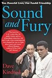 Sound and Fury: Two Powerful Lives, One Fateful Friendship