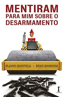 Livro Mentiram para Mim sobre o Desarmamento