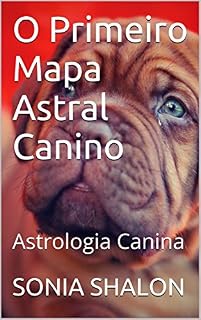 Livro O Primeiro Mapa Astral Canino: Astrologia Canina