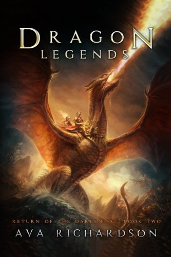 Dragon Legends (Return of the Darkening Series) (Volume 2)
