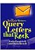 The Renegade Writer's Query Letters That Rock: The Freelance Writer's Guide to Selling More Work Faster