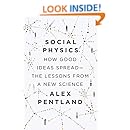 Social Physics: How Good Ideas Spread-The Lessons from a New Science