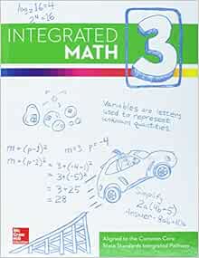Amazon Com Integrated Math Course 3 Student Edition 9780076638529 Carter 12 Mcgraw Hill Books