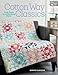 Cotton Way Classics: Fresh Quilts for a Charming Home by Bonnie Olaveson