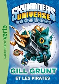 Livres Couvertures de Skylanders Universe, tome 2 : Gill Grunt et les pirates