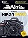 David Busch’s Compact Field Guide for the Nikon D5300