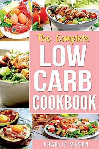 Low Carb Diet Recipes Cookbook: Easy Weight Loss With Delicious Simple Best Keto: Low Carb Snacks Food Cookbook Weight Loss Low Carb And Low Sugar ... low carb pasta low carb pancake mix w)