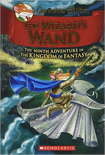 The Wizard S Wand Geronimo Stilton And The Kingdom Of Fantasy 9 9 Stilton Geronimo 9781338032918 Amazon Com Books