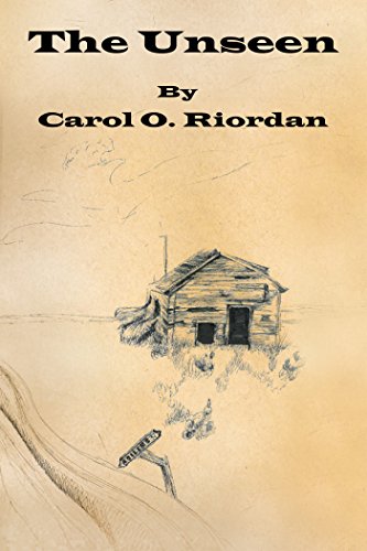 The Unseen by Carol O. Riordan