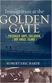 Amazon Com Immigration At The Golden Gate Passenger