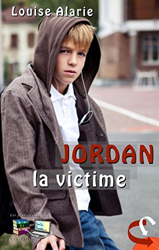 JORDAN la victime (French Edition) by Louise Alarie