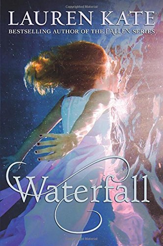 Waterfall (Teardrop Trilogy 2) by Lauren Kate (7-May-2015) Paperback
