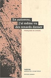 En automne, j'ai même vu des renards danser