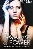 Strength & Power: Dark Paranormal Tattoo Taboo Romance (The Chronicles of Kerrigan) (Volume 10)