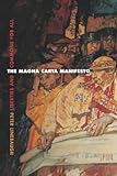 The Magna Carta Manifesto: Liberties and Commons for All by Peter Linebaugh Ph.D.