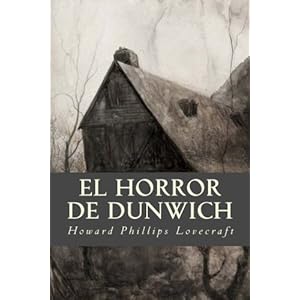El Horror de Dunwich (Spanish Edition)