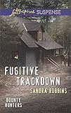 Fugitive Trackdown (Bounty Hunters Book 1) by Sandra Robbins