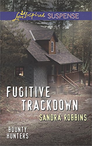 Fugitive Trackdown (Bounty Hunters Book 1) by Sandra Robbins