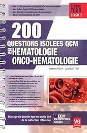 200 questions isolées QCM en hématologie, onco-hématologie