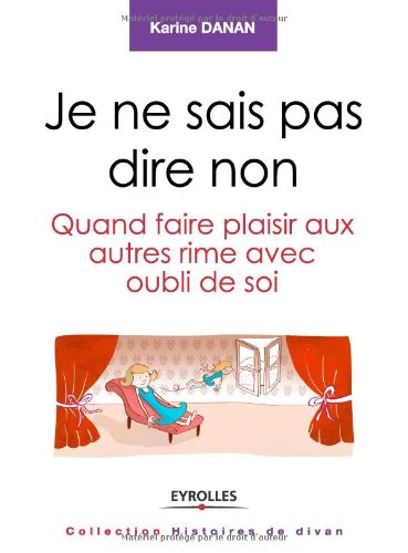 Je ne sais pas dire non