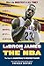 LeBron James vs. the NBA: The Case for the NBA's Greatest Player by 