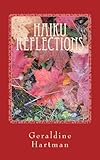 Haiku Reflections: The Four Seasons by Geraldine Helen Hartman