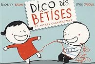 Book's Cover ofDico des bétises et autres cacastrophes