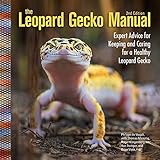 The Leopard Gecko Manual: Expert Advice for Keeping and Caring for a Healthy Leopard Gecko by Philippe de Vosjoli, Thomas Mazorlig