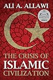 The Crisis of Islamic Civilization