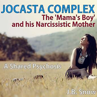 Amazon.com: Jocasta Complex - The 'Mama's Boy' and His Narcissistic