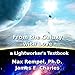 From the Galaxy, with Love: A Lightworker's Textbook by