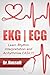 EKG | ECG (Learn EKG Interpretation and Arrhythmias EASILY!)