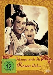 Solange Noch Die Rosen Blüh'n