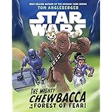 Star Wars: The Mighty Chewbacca in the Forest of Fear