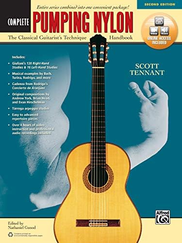 Pumping Nylon -- Complete: The Classical Guitarist's Technique Handbook (Book & Online Audio & Video): The Classical Guitarist's Technique Handbook, Second Edition