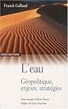 L'Eau : Géopolitique, enjeux, stratégies by