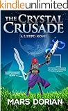 The Crystal Crusade: A LitRPG Adventure