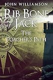 Rib Bone Jack: The Poacher's Path by 