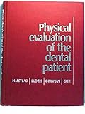 Physical Evaluation of the Dental Patient, Halstead, Charles L. and Blozis, George G., 0801608872