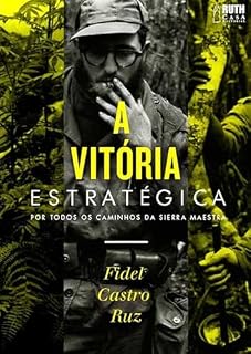 Livro A vitória estratégica: Por todos os caminhos da Sierra Maestra