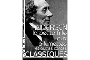 La petite fille aux allumettes: et huit autres contes merveilleux ou fantastiques (Nos Classiques) (French Edition)