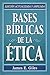 Bases Biblicas de la Etica (Spanish Edition)