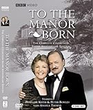 To the Manor Born: The Complete Collection (Silver Anniversary Edition)