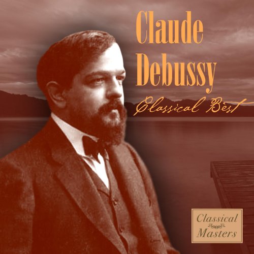 Claude Debussy Classical Best by Various artists on Amazon Music