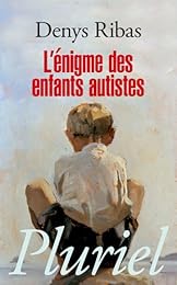 L' énigme des enfants autistes