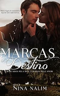 Livro MARCAS DO DESTINO: Marcados pela dor curados pelo amor