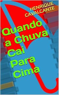 Livro Quando a Chuva Cai Para Cima