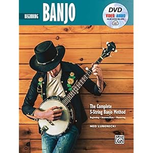 The Complete 5-String Banjo Method: Beginning Banjo: Beginning – Intermediate – Mastering (incl. DVD & Online Audio…